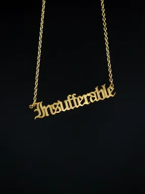 Insufferable Gold Nameplate Necklace